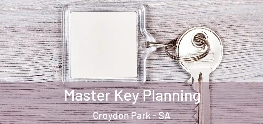 Master Key Planning Croydon Park - SA