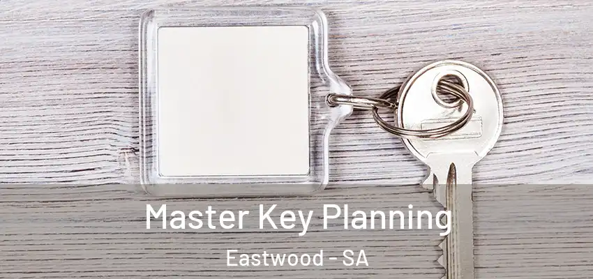 Master Key Planning Eastwood - SA