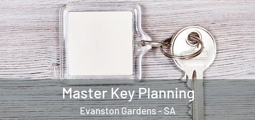 Master Key Planning Evanston Gardens - SA
