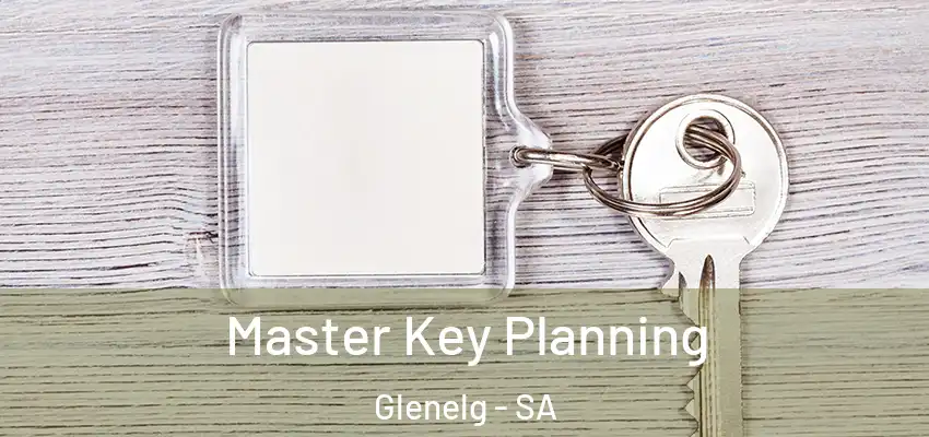Master Key Planning Glenelg - SA