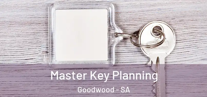  Master Key Planning Goodwood - SA