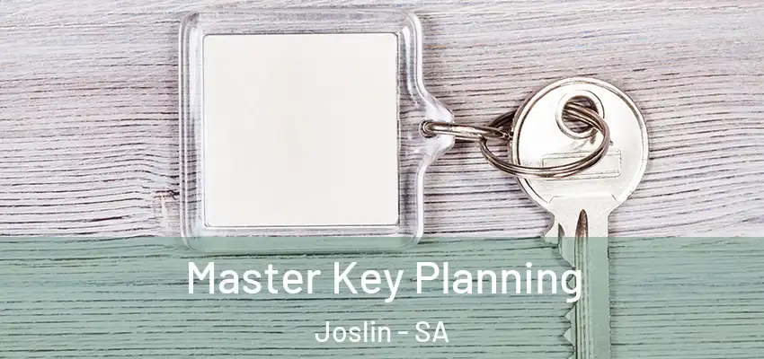 Master Key Planning Joslin - SA