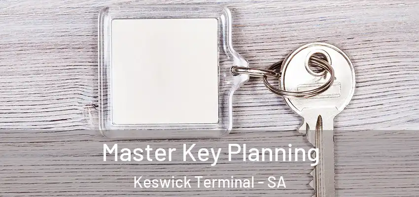 Master Key Planning Keswick Terminal - SA