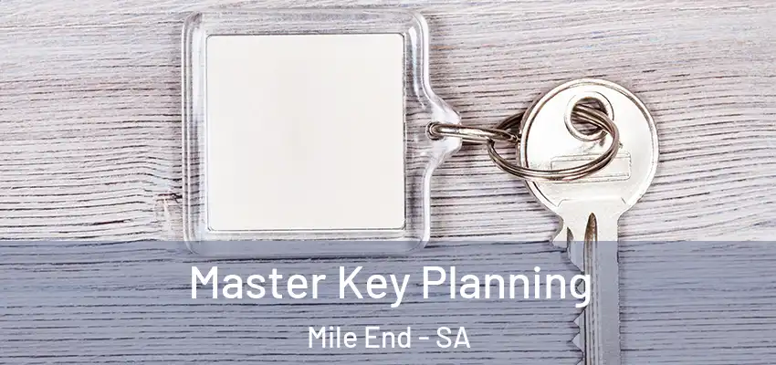 Master Key Planning Mile End - SA