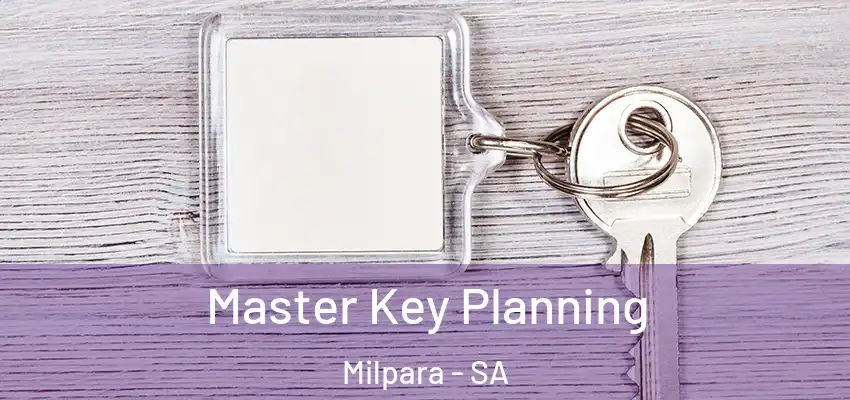 Master Key Planning Milpara - SA