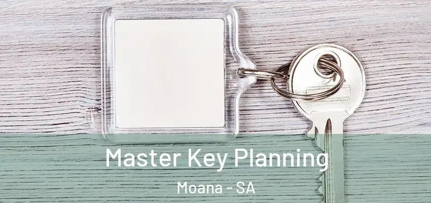 Master Key Planning Moana - SA