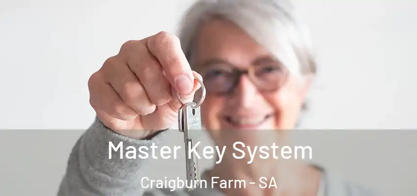  Master Key System Craigburn Farm - SA