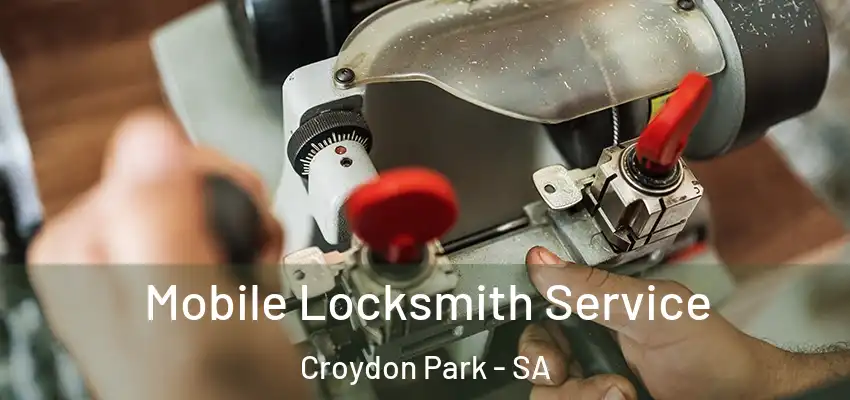  Mobile Locksmith Service Croydon Park - SA