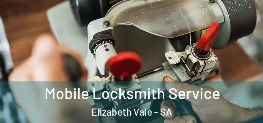Mobile Locksmith Service Elizabeth Vale - SA