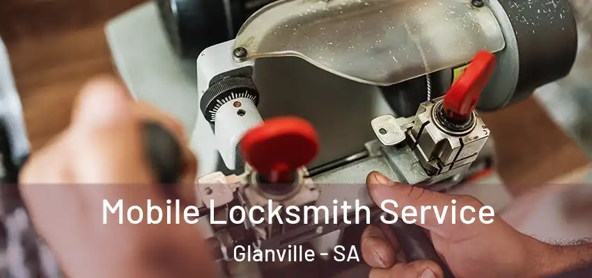  Mobile Locksmith Service Glanville - SA