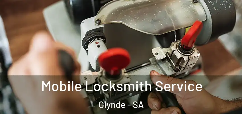  Mobile Locksmith Service Glynde - SA