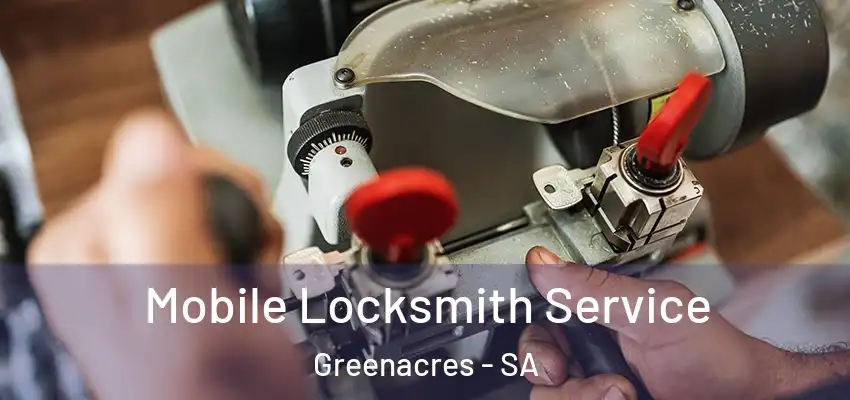 Mobile Locksmith Service Greenacres - SA