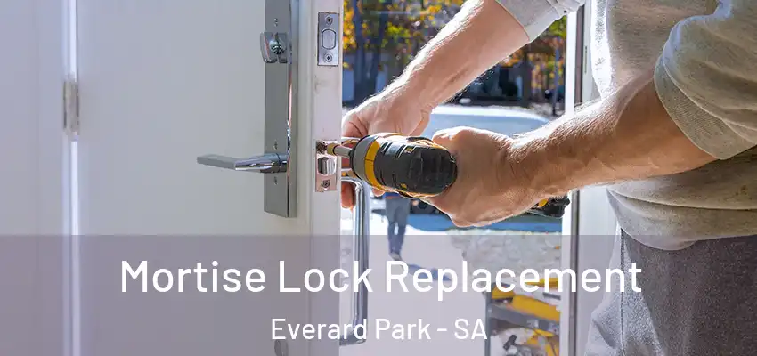 Mortise Lock Replacement Everard Park - SA
