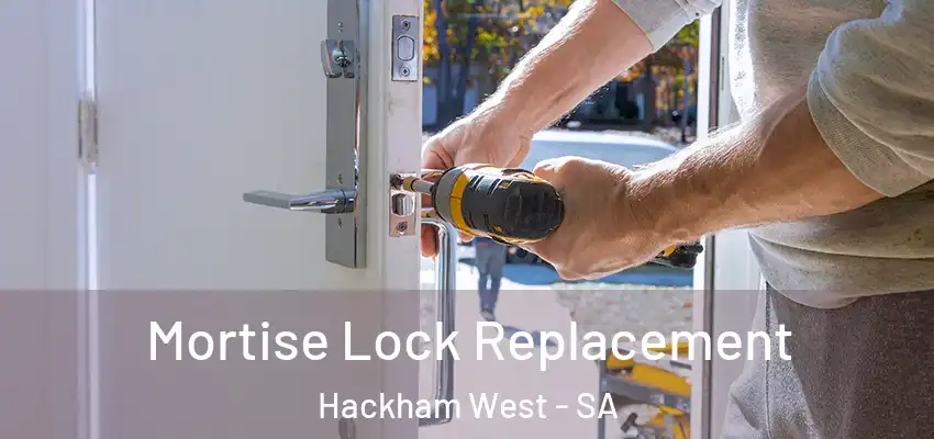 Mortise Lock Replacement Hackham West - SA