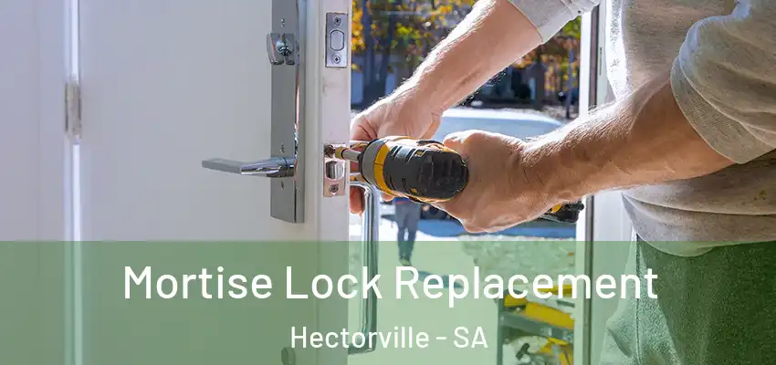 Mortise Lock Replacement Hectorville - SA