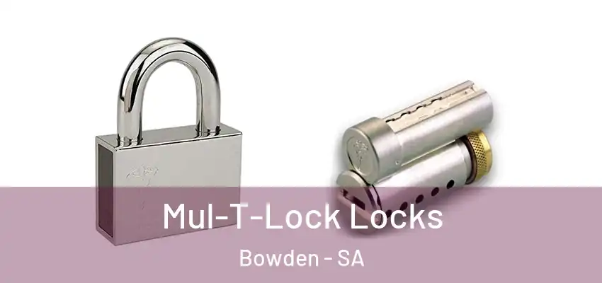 Mul-T-Lock Locks Bowden - SA