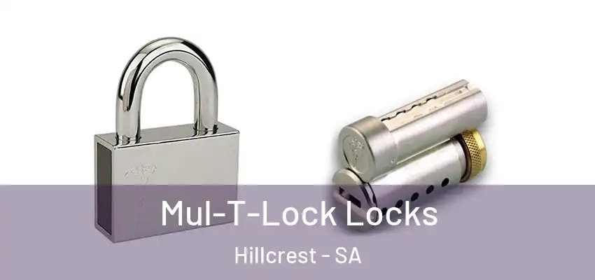 Mul-T-Lock Locks Hillcrest - SA