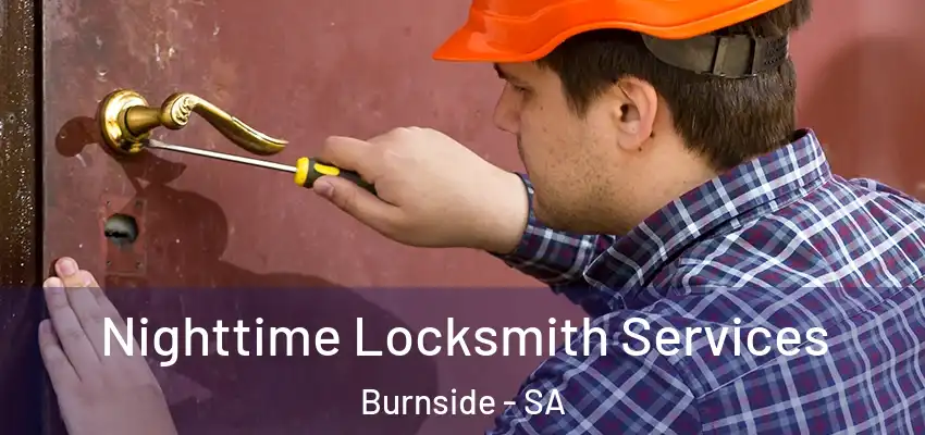 Nighttime Locksmith Services Burnside - SA