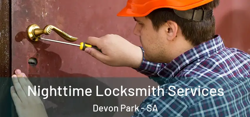 Nighttime Locksmith Services Devon Park - SA