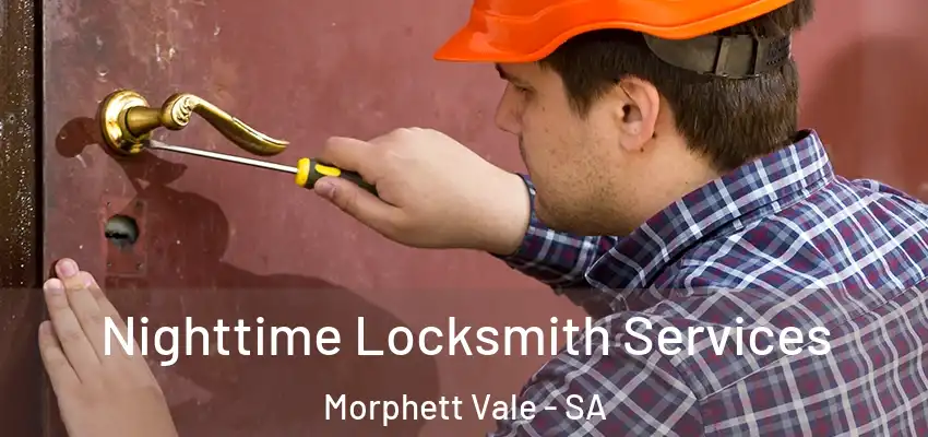 Nighttime Locksmith Services Morphett Vale - SA