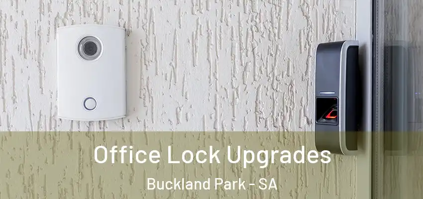  Office Lock Upgrades Buckland Park - SA
