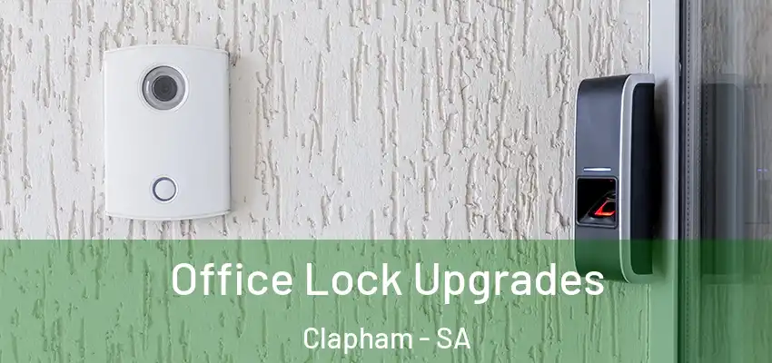 Office Lock Upgrades Clapham - SA