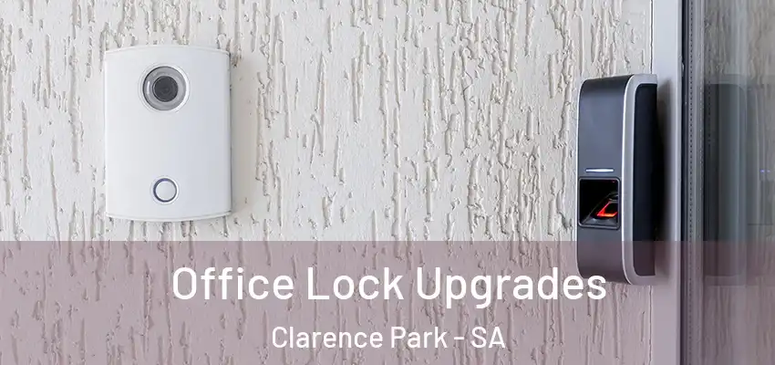 Office Lock Upgrades Clarence Park - SA