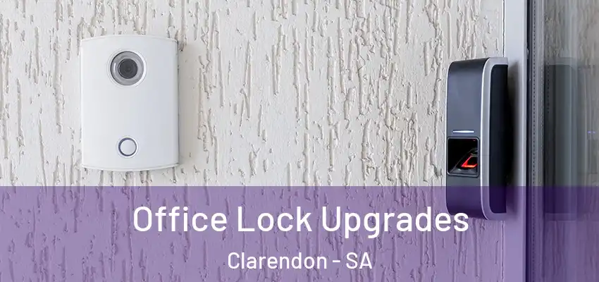 Office Lock Upgrades Clarendon - SA
