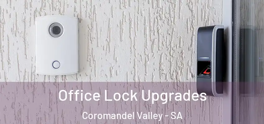 Office Lock Upgrades Coromandel Valley - SA