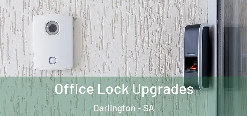 Office Lock Upgrades Darlington - SA