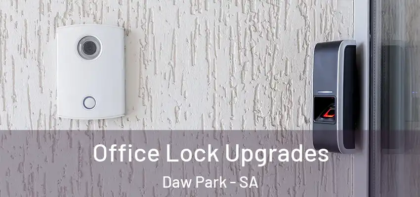 Office Lock Upgrades Daw Park - SA