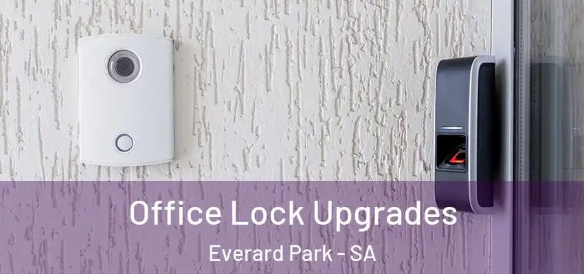 Office Lock Upgrades Everard Park - SA