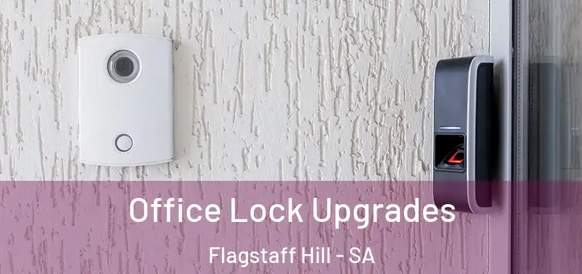 Office Lock Upgrades Flagstaff Hill - SA