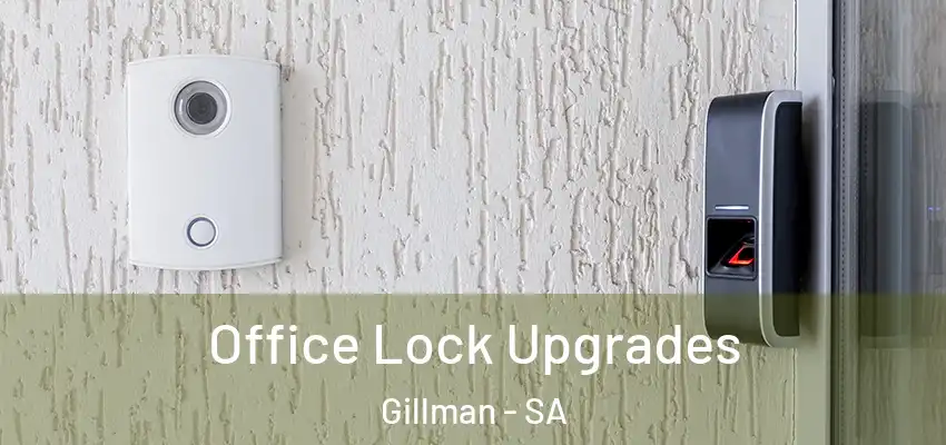 Office Lock Upgrades Gillman - SA