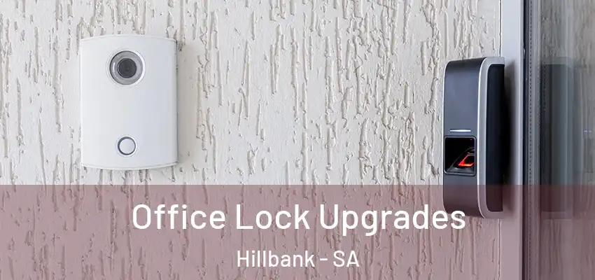 Office Lock Upgrades Hillbank - SA