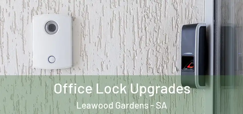 Office Lock Upgrades Leawood Gardens - SA