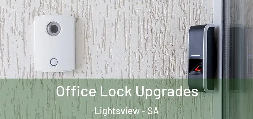 Office Lock Upgrades Lightsview - SA