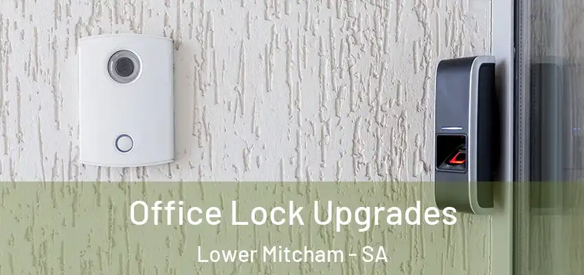 Office Lock Upgrades Lower Mitcham - SA