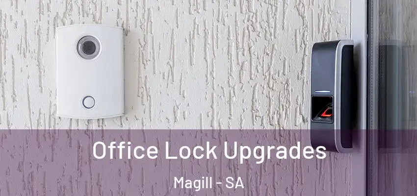 Office Lock Upgrades Magill - SA
