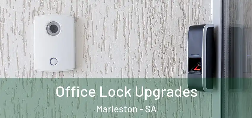 Office Lock Upgrades Marleston - SA