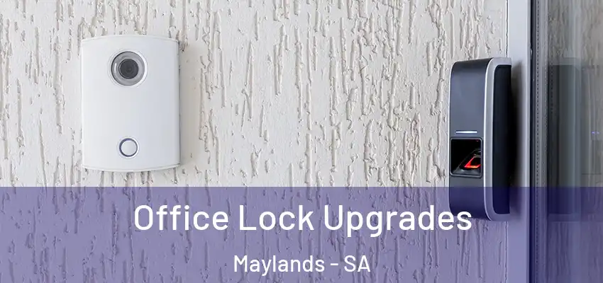  Office Lock Upgrades Maylands - SA