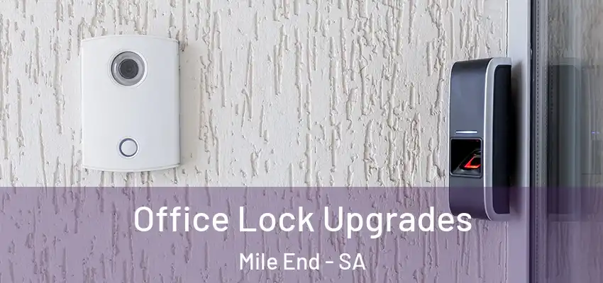 Office Lock Upgrades Mile End - SA