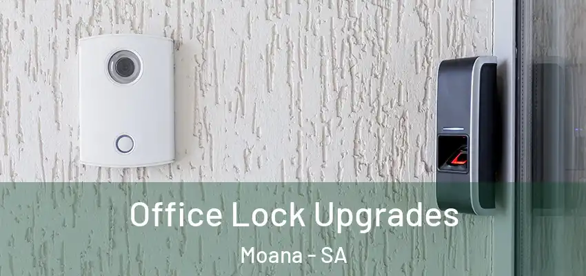 Office Lock Upgrades Moana - SA