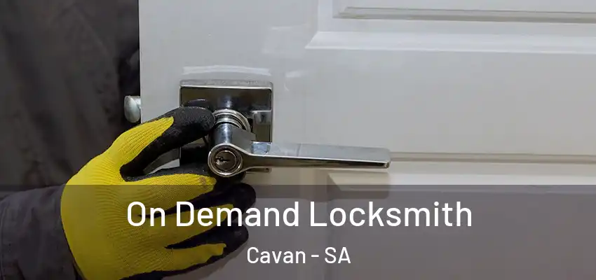 On Demand Locksmith Cavan - SA