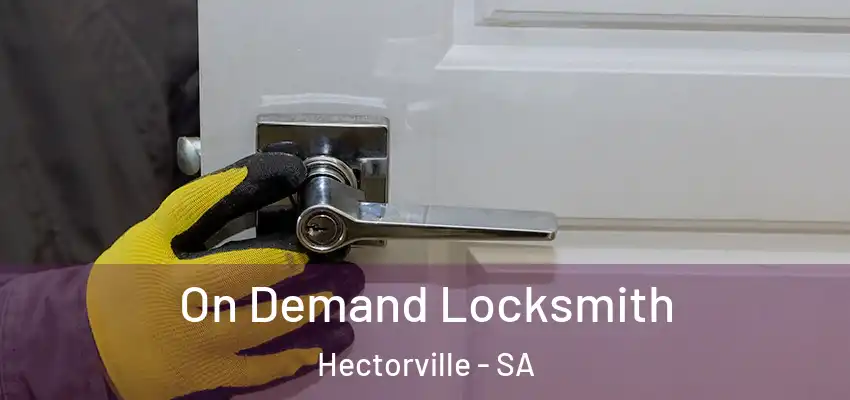  On Demand Locksmith Hectorville - SA