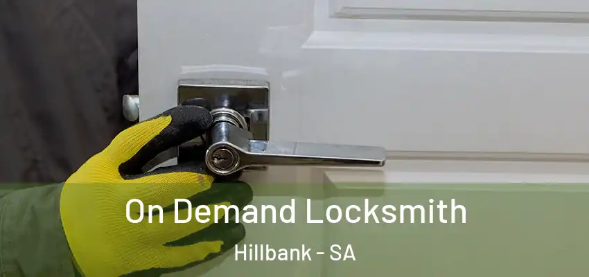 On Demand Locksmith Hillbank - SA