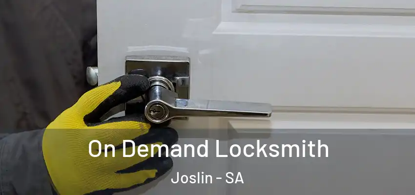  On Demand Locksmith Joslin - SA