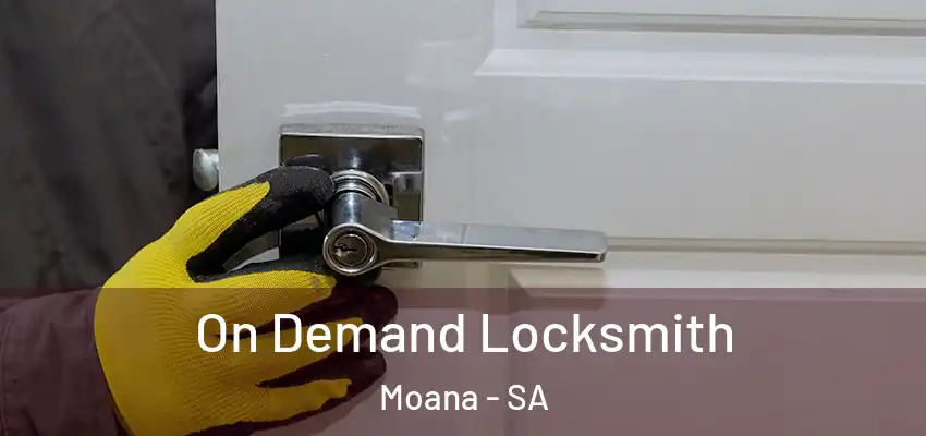 On Demand Locksmith Moana - SA