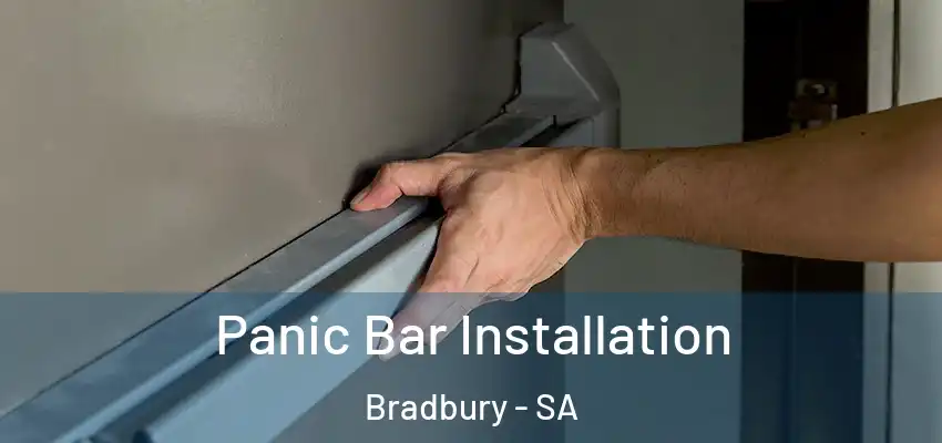  Panic Bar Installation Bradbury - SA
