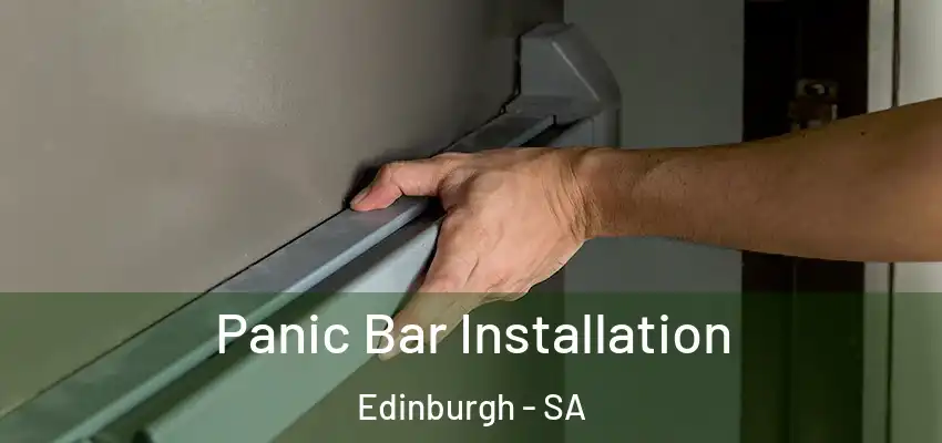  Panic Bar Installation Edinburgh - SA